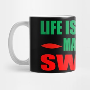 Life is Short Make It Sweet Mug